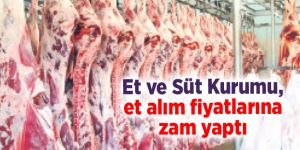 Et ve Süt Kurumu, et alım fiyatlarına zam yaptı