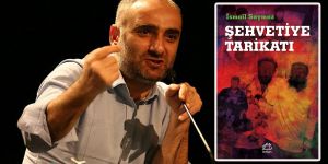 İsmail Saymaz'dan 'Şehvetiye Tarikatı' kitabı