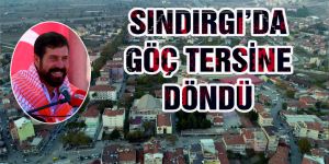 Balıkesir Sındırgı'da göç tersine döndü!