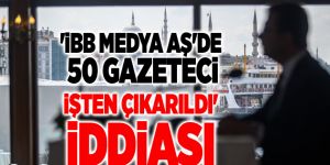 İmamoğlu'ndan 50 gazetecinin işten çıkarılmasına ilişkin açıklama!