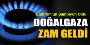 Bayburt, Erzincan ve Erzurum (TRA1) bölgesi Doğalgaz da zam şampiyonu