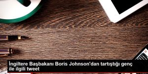 İngiltere Başbakanı Johnson’dan tartıştığı genç ile ilgili tweet!