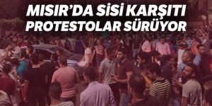 Mısır'da Sisi karşıtı protestolar sürüyor