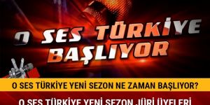 O Ses Türkiye ne zaman başlıyor?