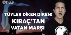 Kıraç'tan Vatan Marşı klibi