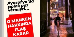 Ayasofya'da çıplak poz veren Belçikalı Marisa Papen hakkında soruşturma