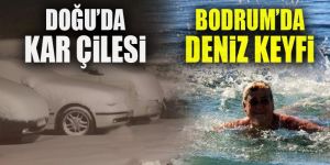 Bodrum’da yaz, Doğu’da kış