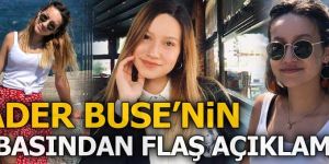 Kader Buse'nin acılı babasından flaş açıklama!