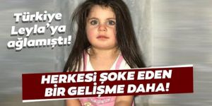 Küçük Leyla'nın davasında flaş gelişme