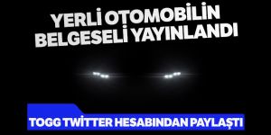 Yerli otomobilin tasarım belgeseli yayınlandı