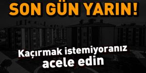 '100 Bin Yeni Sosyal Konut Projesi' için başvurularda yarın son gün