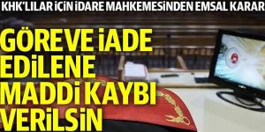 Göreve iade edilene maddi kaybı verilsin