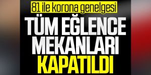 İçişleri Bakanlığı 81 İl Valiliğine “Korona Virüs Tedbirleri” genelgesi gönderdi