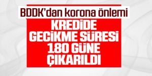 BDDK, kredi borcunda gecikmesi süresini 180 gün yaptı