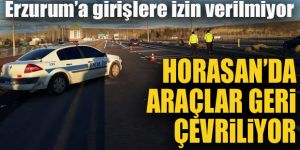 Horasan, Ağrı-Kars-Iğdır illerini 'büyükşehirler arası geçiş yasağına' müdahil etti