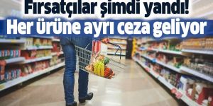 Her bir ürün için ayrı ceza geliyor