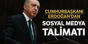 Erdoğan'dan sosyal medya talimatı