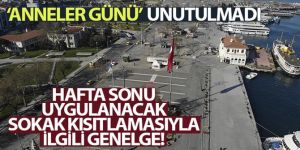 İçişleri Bakanlığı'ndan hafta sonu uygulanacak sokak kısıtlamasıyla ilgili genelge