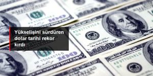 Dolar 7,24'ün üzerine çıkarak tarihi rekor kırdı