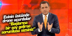 Fatih Portakal'ın evinin üstünde drone uçurdular: "Başlarına bir şey gelirse..."