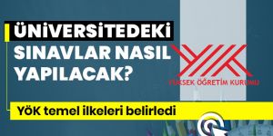 YÖK açıkladı: Üniversitedeki sınavlar nasıl olacak?