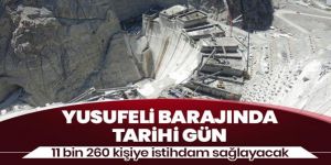 Yusufeli Barajı’nın 3 milyonuncu metreküp betonu bugün döküldü