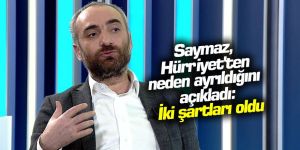 İsmail Saymaz, Hürriyet'ten neden ayrıldığını açıkladı