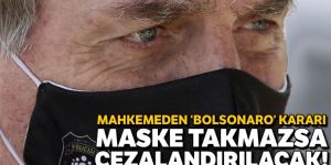 Brezilya Devlet Başkanı Bolsonaro'nun maske kullanması için mahkeme kararı çıkarıldı