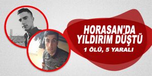 Horasan'da yıldırım düştü: 1 ölü, 5 yaralı