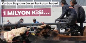 Kurban Bayramı öncesi ürküten haber!