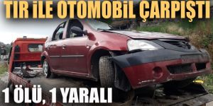 Erzurum'da Tır ile otomobil çarpıştı: 1 ölü 1 yaralı