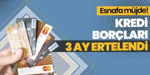 Pandemiden zarar gören esnafın borçları ertelendi