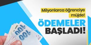 Milyonlarca öğrenciye müjde! Ödemeler başladı