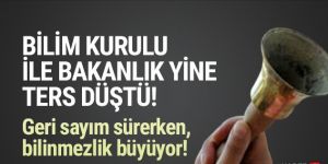 Bilim Kurulu ile Bakanlık karşı karşıya!