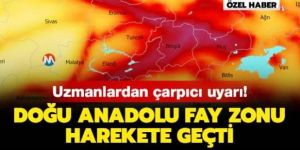 Doğu Anadolu fay zonu harekete geçti