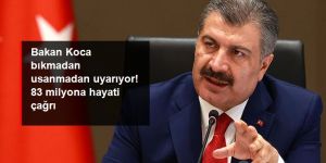 Bakan Koca, 83 milyona koronavirüsle mücadele etme çağrısında bulundu