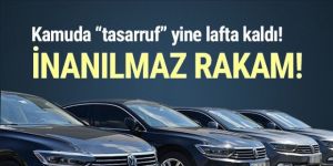 Kamuda ''tasarruf'' yine lafta kaldı! İnanılmaz rakam