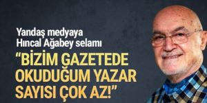 Hıncal Uluç: ''Sabah'ta okuduğum yazar az''