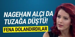 Negahan Alçı'yı da dolandırdılar