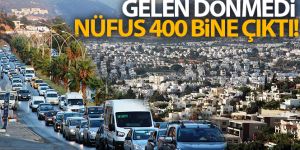 Gelen dönmedi, nüfus 400 bine çıktı