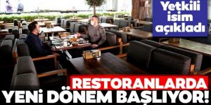 Restoranlarda yeni dönem başlıyor!