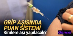 Grip aşısında puan sistemi! Kimlere aşı yapılacak?