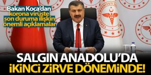 Bakan Koca: 'Salgın Anadolu'da ikinci zirve döneminde'