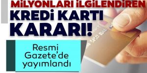 Milyonları ilgilendiren son dakika kredi kartı kararı geldi!