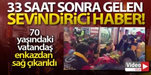 70 yaşındaki vatandaş, depremden 33 saat sonra enkazdan sağ çıkarıldı