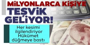 Milyonlarca çalışana yeni teşvik geliyor