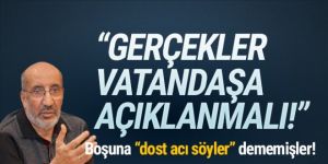 Abdurrahman Dilipak: ''Topluma gerçekler söylenmeli''