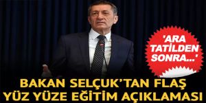 Bakan Selçuk'tan flaş yüz yüze eğitim paylaşımı! 'Ara tatilden sonra...'