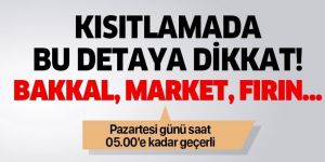 Market, fırın, eczane ve bakkala gidilebilecek mi?