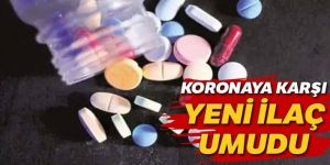 Koronaya karşı yeni ilaç umudu